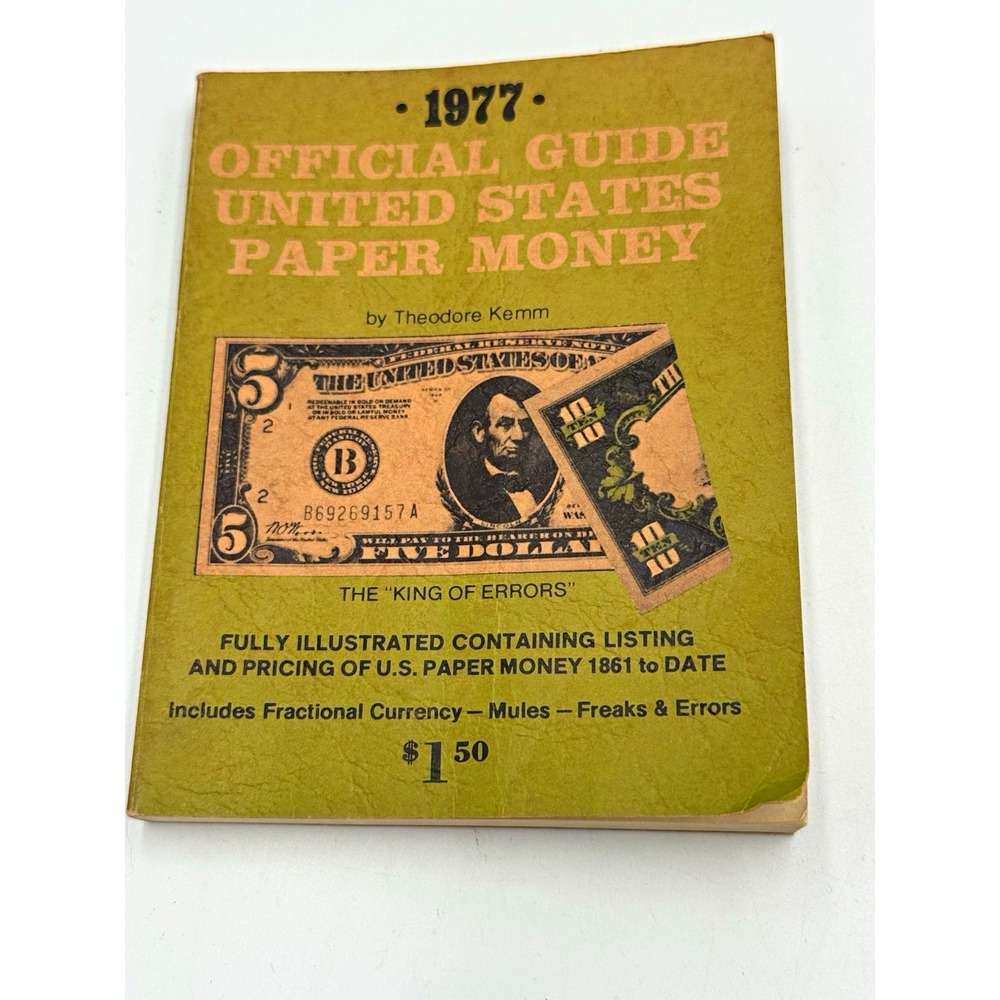 House of Collectibles 1977 Official Guide to US Paper Money Theodore Kemm